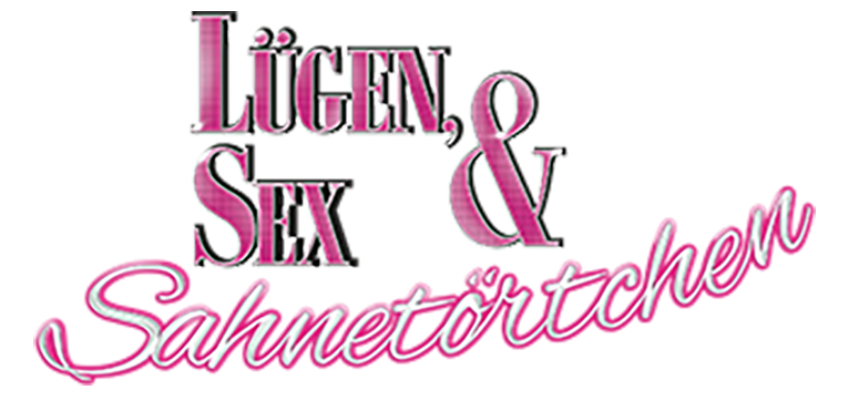 Lügen Sex und Sahnetörtchen