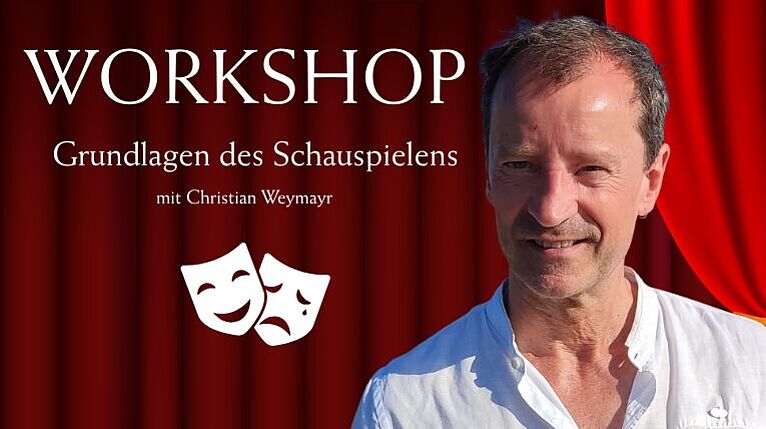 Workshop Grundlagen des Schauspielens 